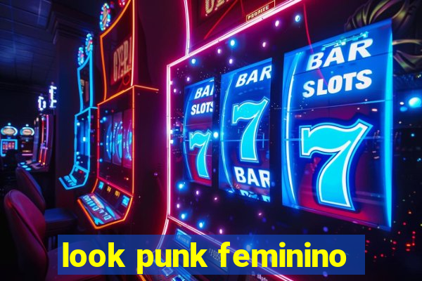 look punk feminino